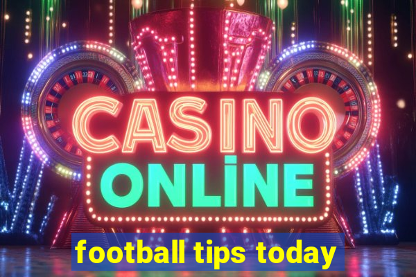 football tips today