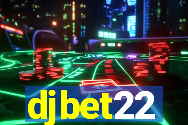 djbet22