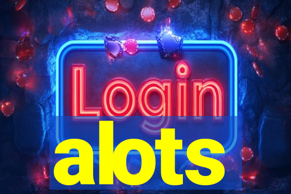 alots