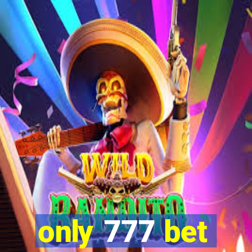 only 777 bet