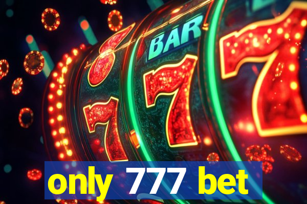 only 777 bet