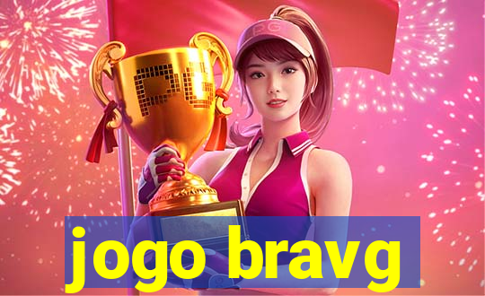 jogo bravg