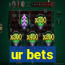 ur bets