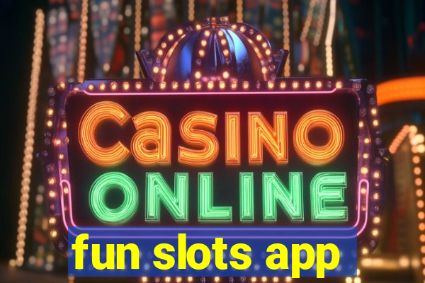 fun slots app