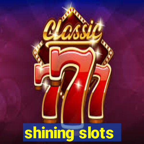 shining slots