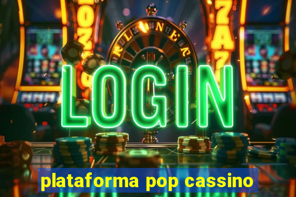 plataforma pop cassino