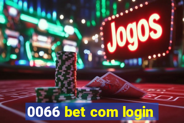 0066 bet com login