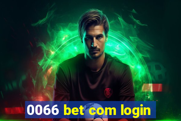 0066 bet com login