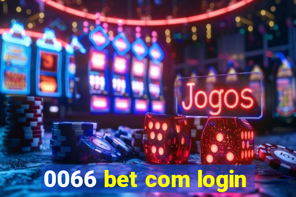 0066 bet com login