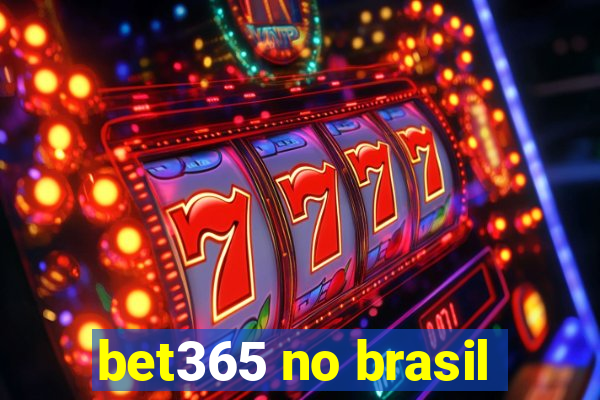 bet365 no brasil