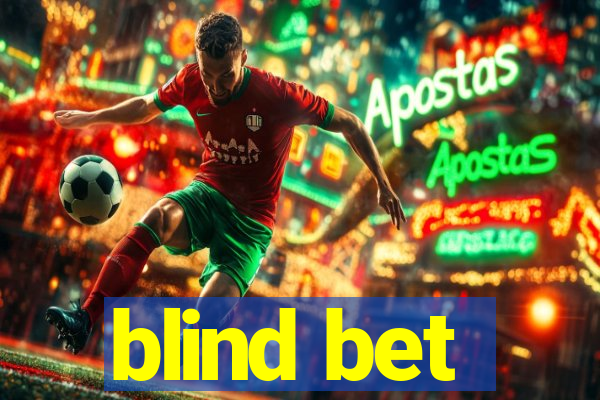 blind bet