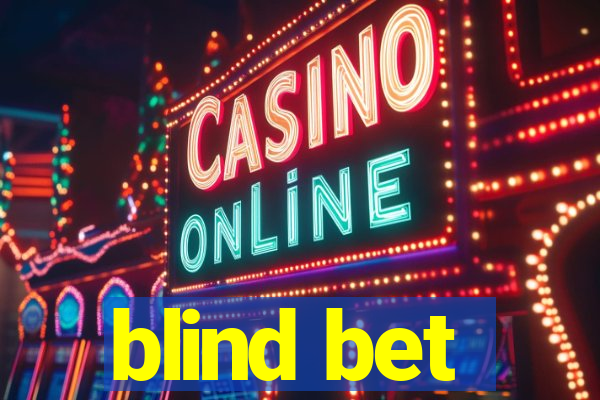 blind bet