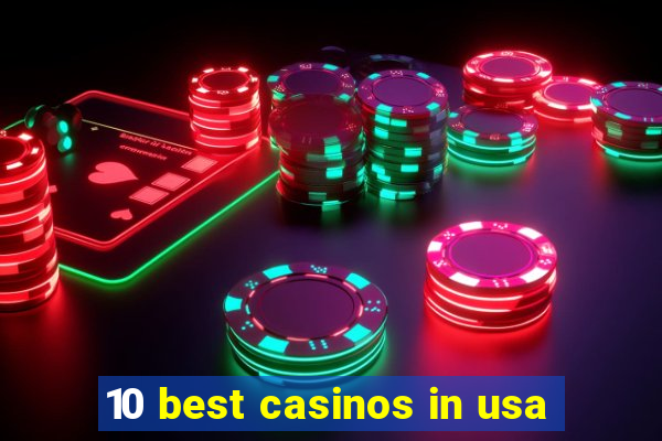 10 best casinos in usa