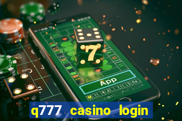 q777 casino login register online philippines