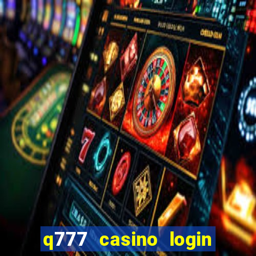 q777 casino login register online philippines