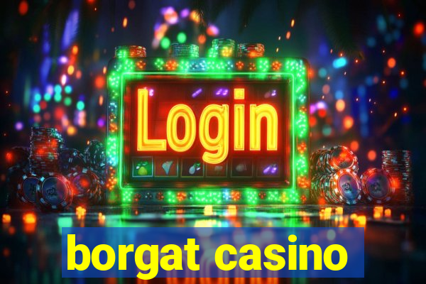 borgat casino