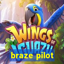 braze pilot