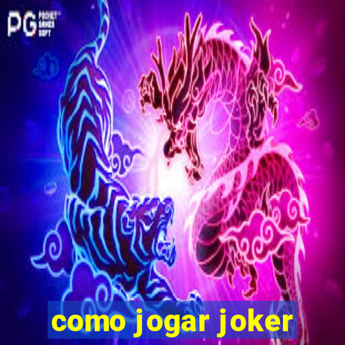 como jogar joker