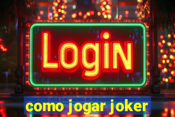 como jogar joker