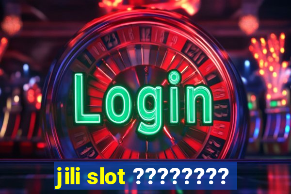 jili slot ????????