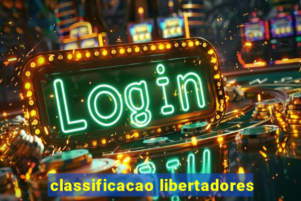 classificacao libertadores