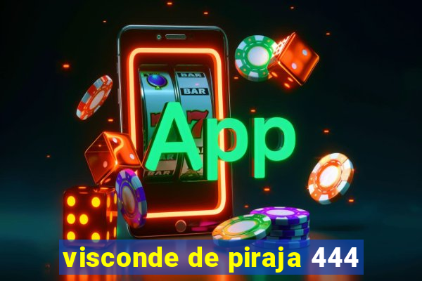 visconde de piraja 444