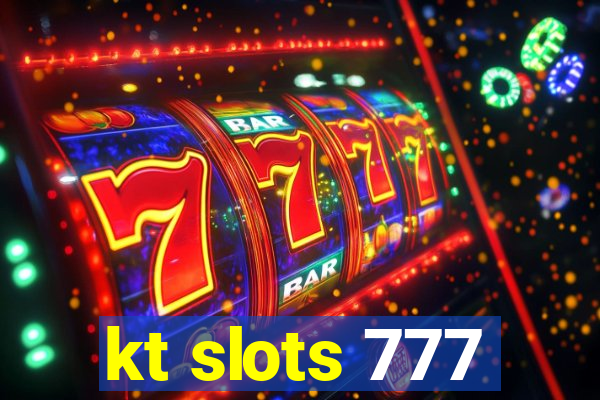 kt slots 777