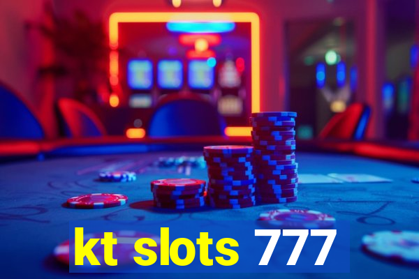 kt slots 777