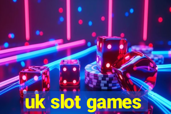 uk slot games