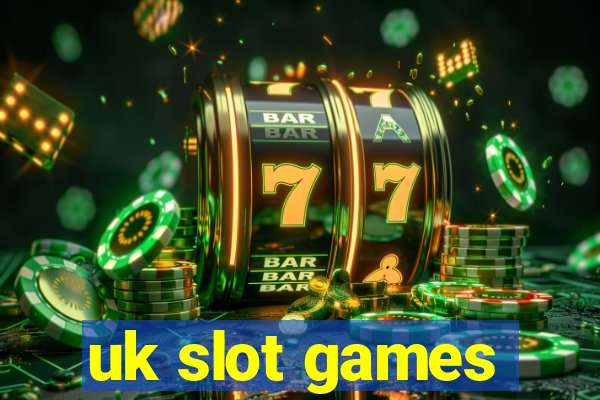 uk slot games