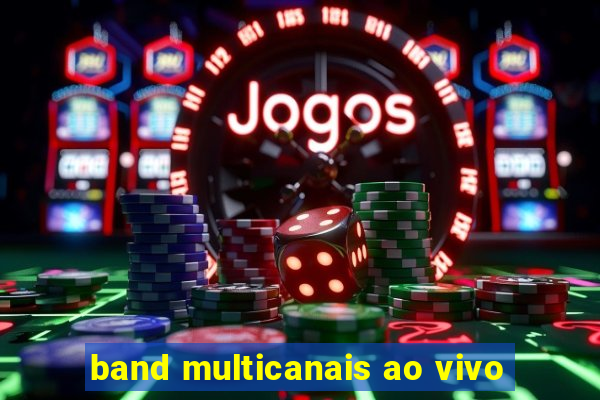 band multicanais ao vivo