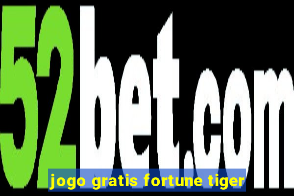 jogo gratis fortune tiger