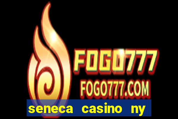 seneca casino ny niagara falls