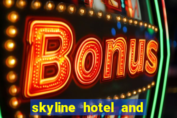 skyline hotel and casino henderson