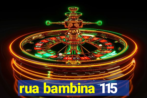 rua bambina 115