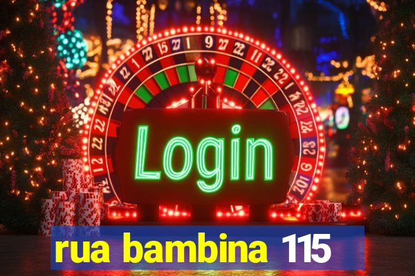 rua bambina 115