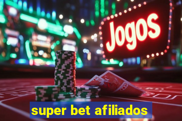 super bet afiliados