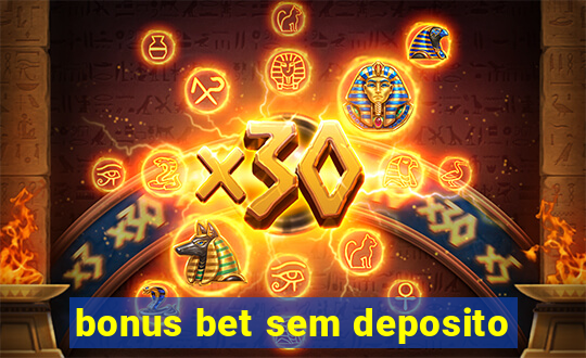 bonus bet sem deposito