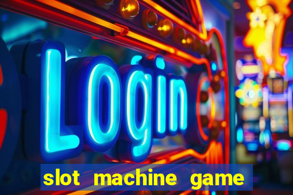 slot machine game for free