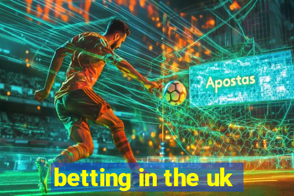 betting in the uk