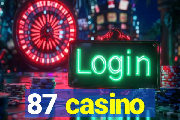 87 casino