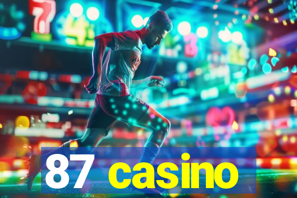 87 casino