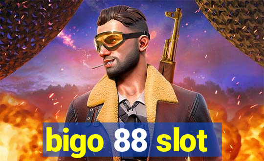 bigo 88 slot