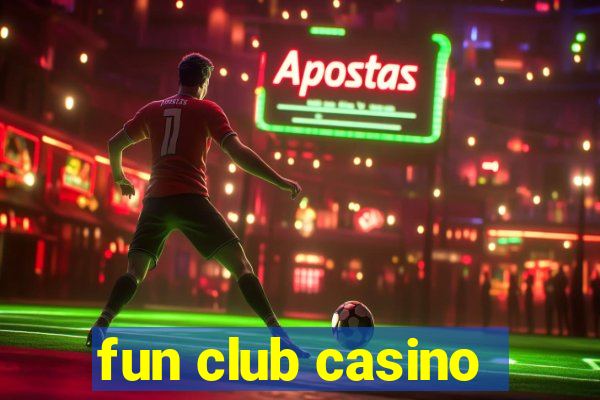 fun club casino