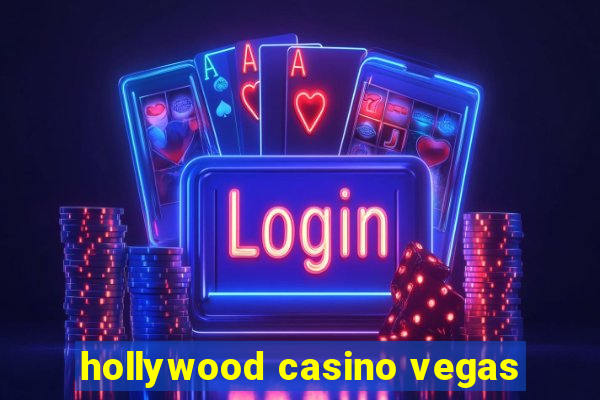 hollywood casino vegas