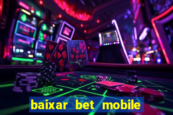 baixar bet mobile esporte net vip