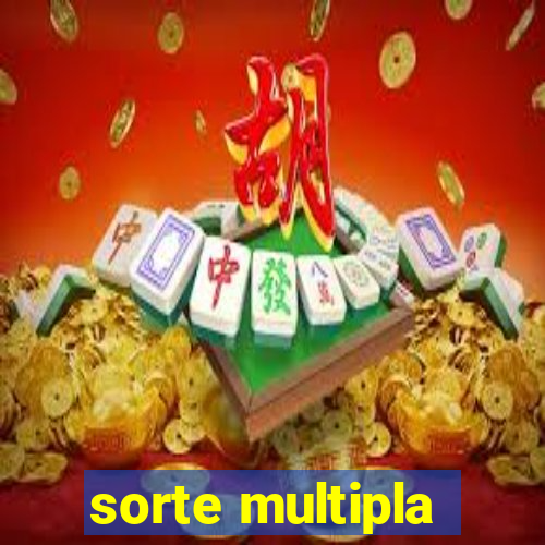 sorte multipla