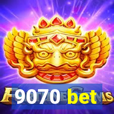 9070 bet