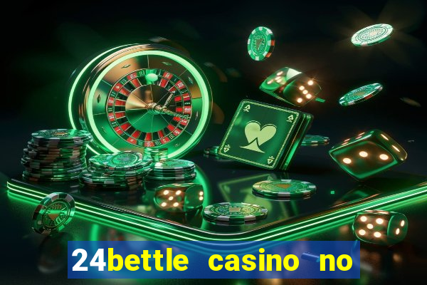 24bettle casino no deposit bonus