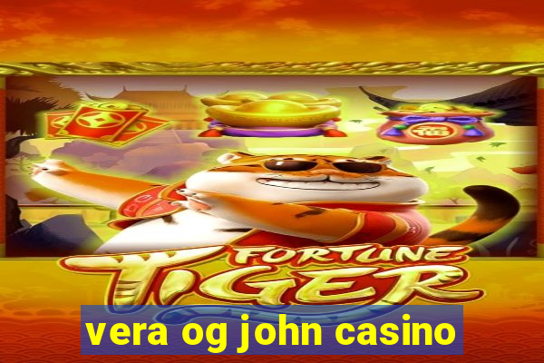 vera og john casino